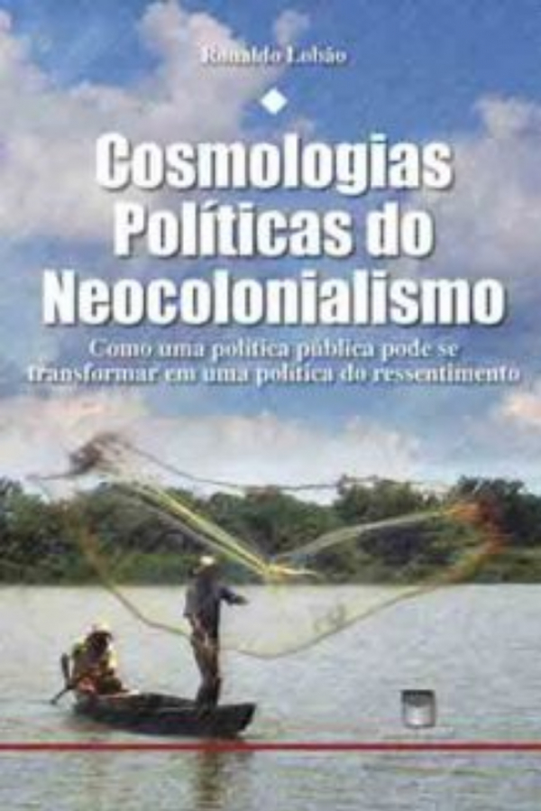 Cosmologias Políticas do Neocolonialismo